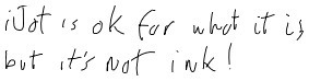 iJot_not_ink