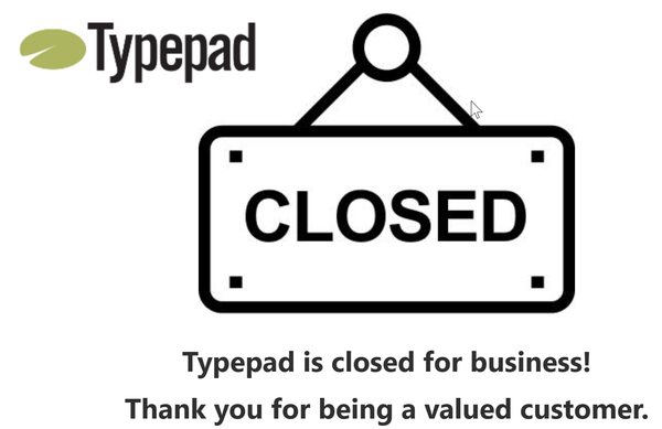 Farewell TypePad, thanks for the memories